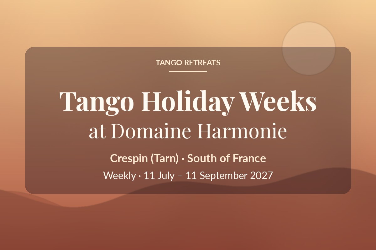 Tango Holiday Weeks at Domaine Harmonie 2027
