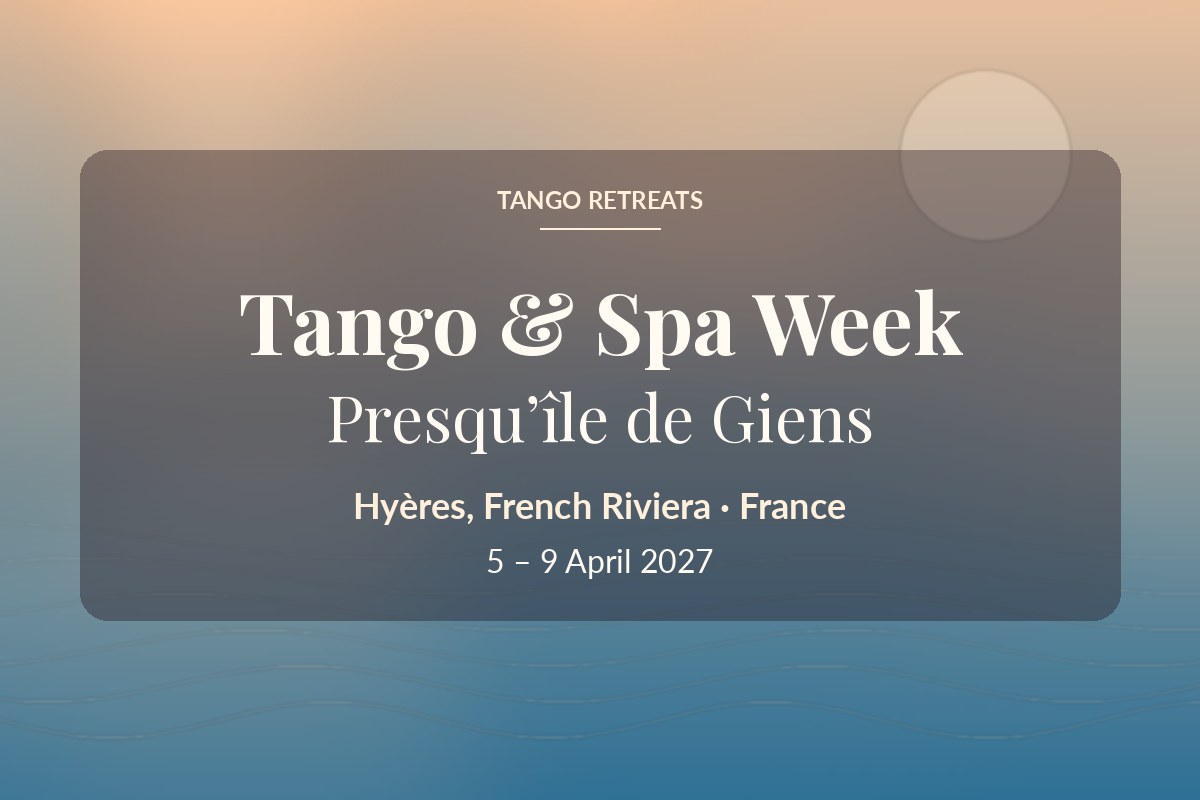 Tango & Spa Week - Presqu'île de Giens 2027