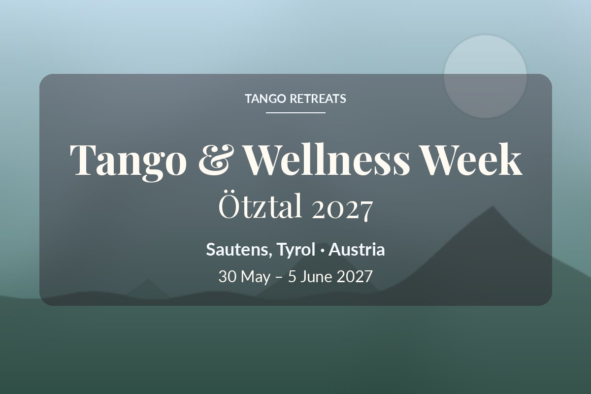 Tango and Wellness Week - Ötztal 2027